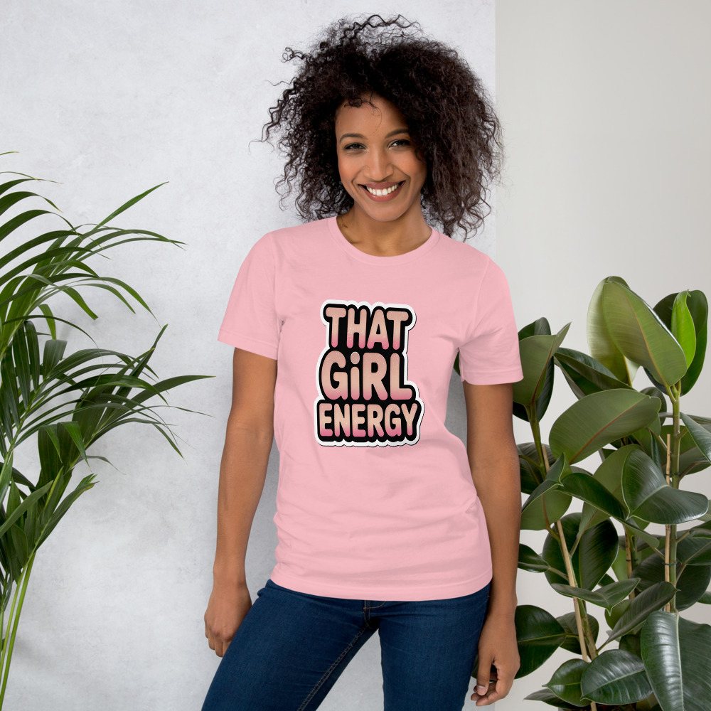 Gorgeous Baddie That Girl Energy Tee