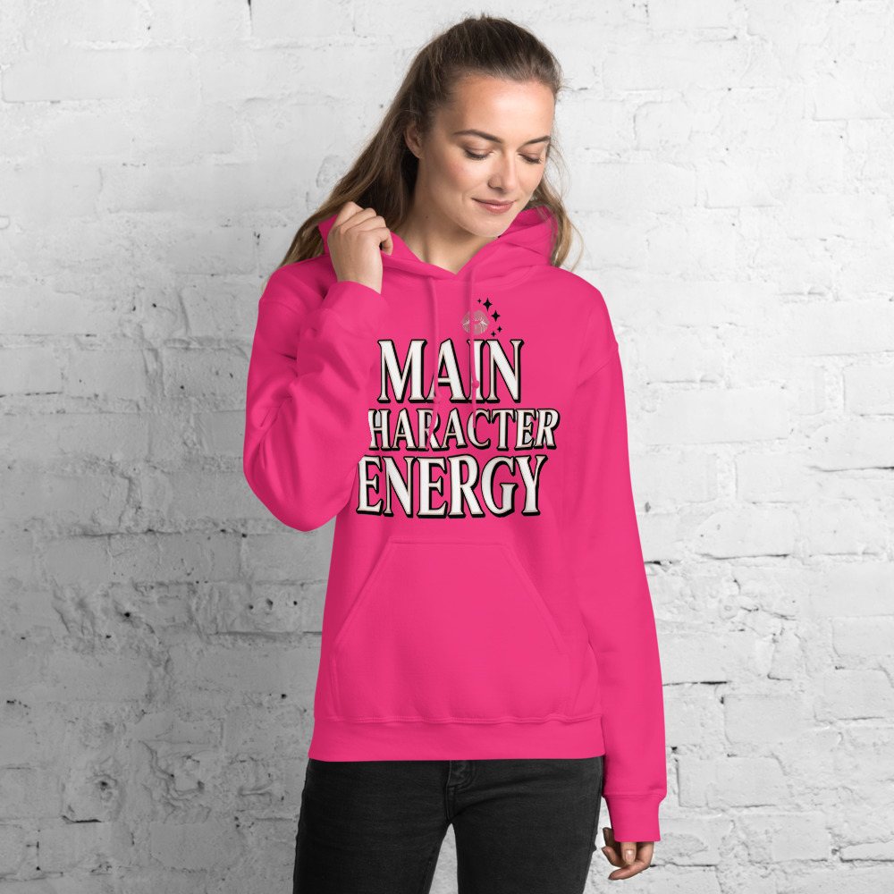 Gorgeous Baddie Main Character Energy Hoodie Front