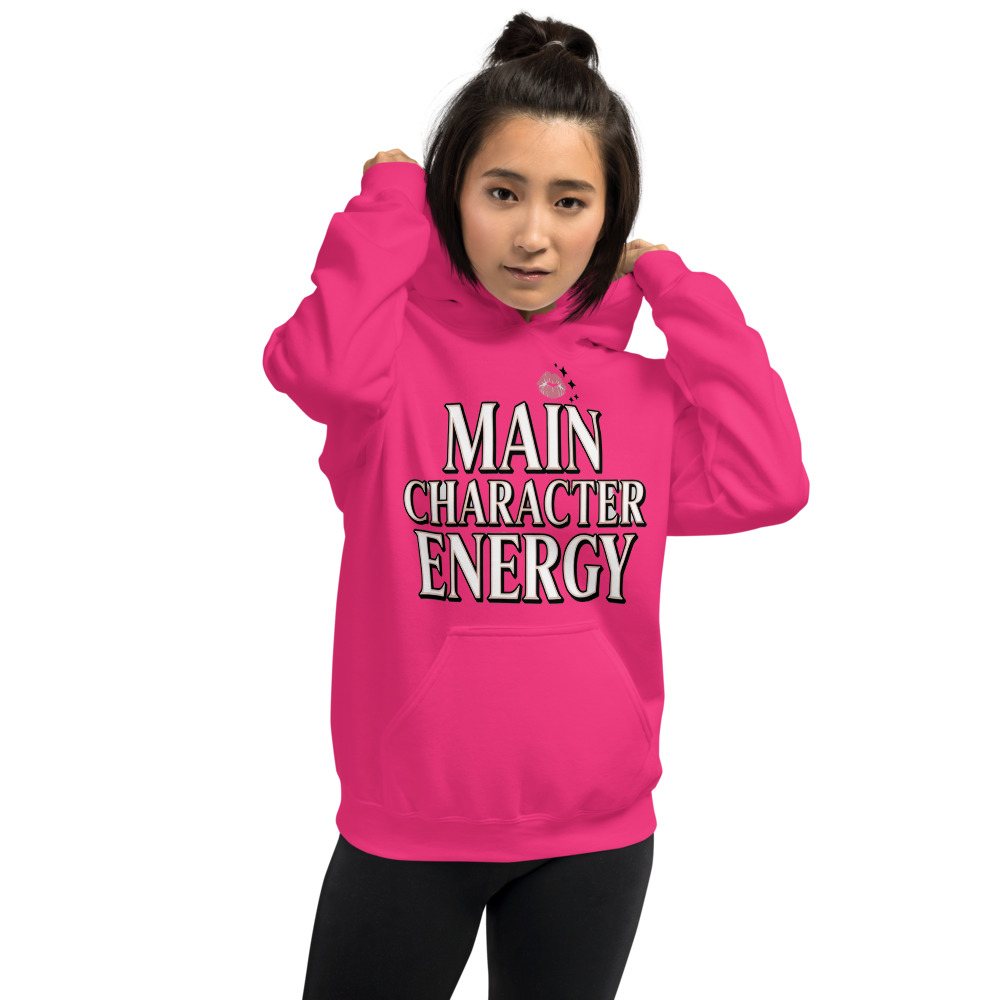 Gorgeous Baddie Main Character Energy Hoodie Front