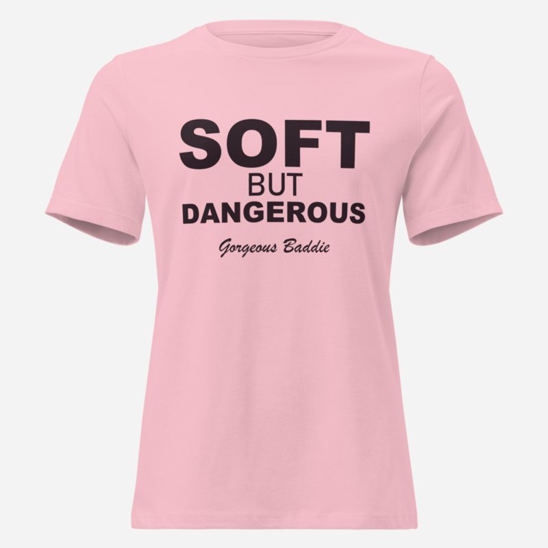 Gorgeous Baddie Soft But Dangerous Women's Tee in Pink