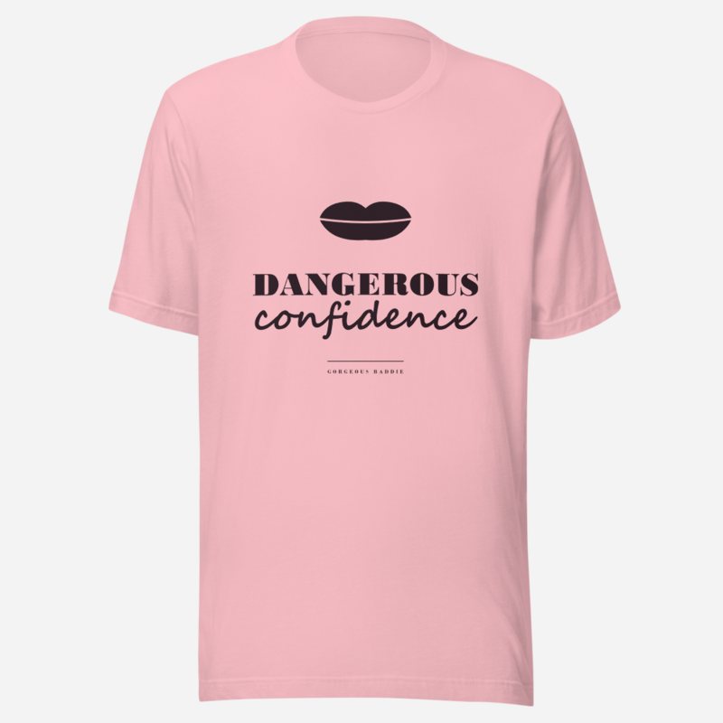 Gorgeous Baddie Dangerous Confidence Lux Tee in Pink