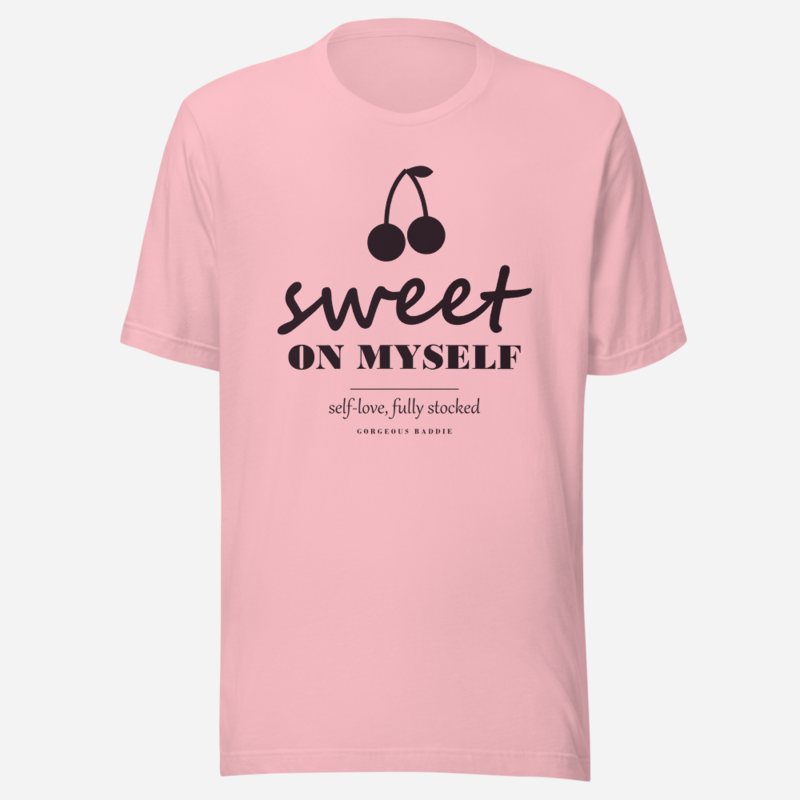 Gorgeous Baddie Sweet On Myself Love Notes Tee Pink