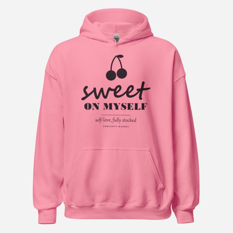 Gorgeous Baddie Sweet On Myself Love Notes Hoodie Azalea