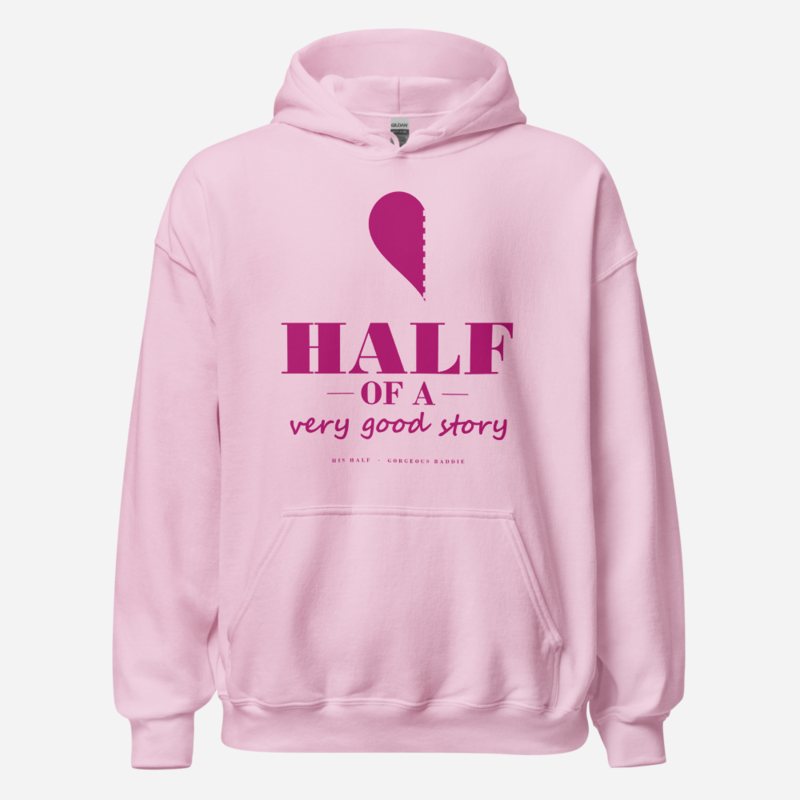 Gorgeous Baddie Half Of A Very Good Story - his Love Notes Hoodie Light Pink