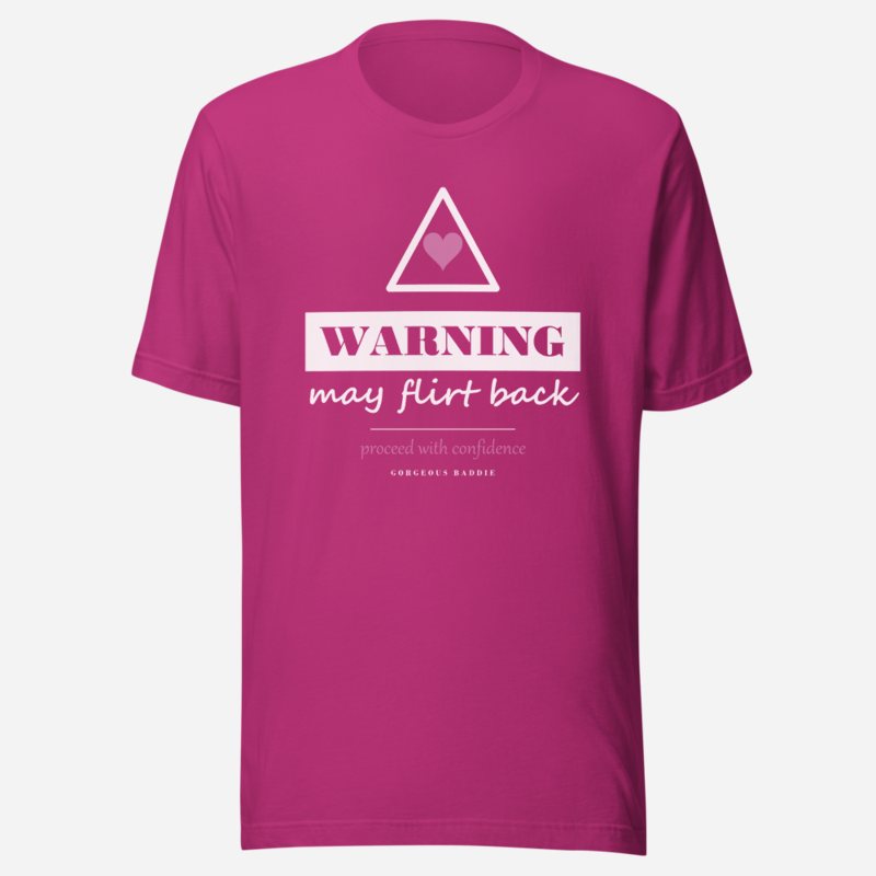 Gorgeous Baddie Warning: May Flirt Back Love Notes Tee