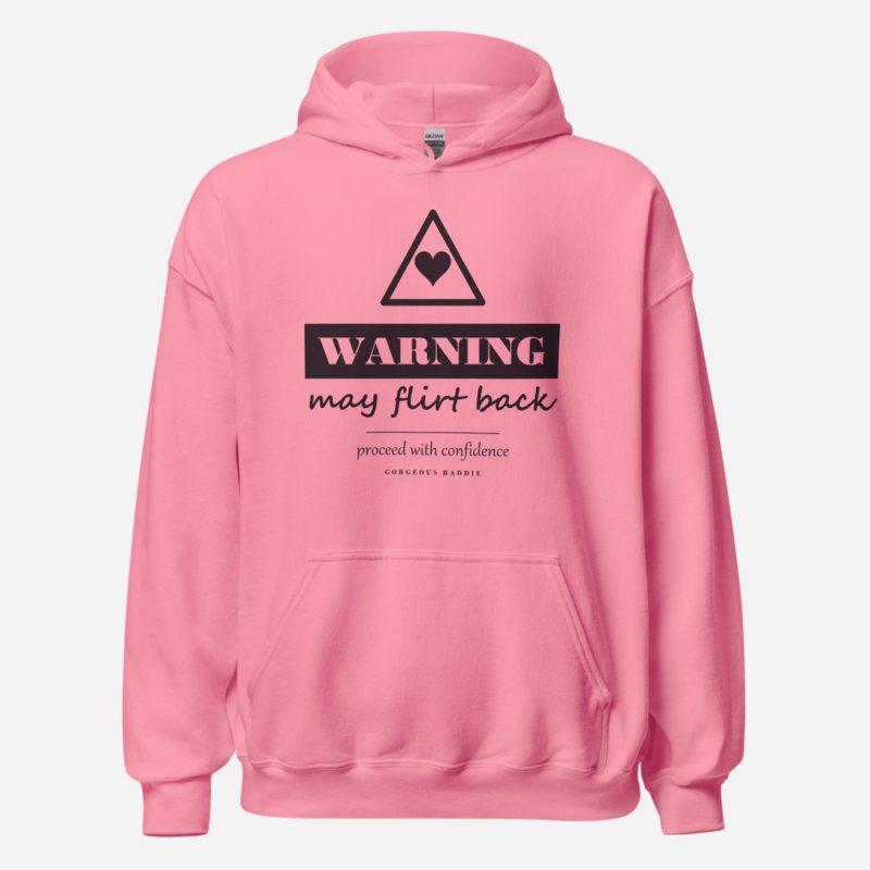 Gorgeous Baddie Warning: May Flirt Back Love Notes Hoodie Azalea