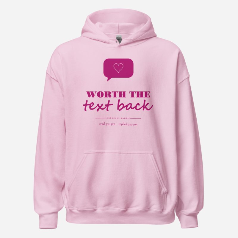 Gorgeous Baddie Worth The Text Back Love Notes Hoodie Light Pink