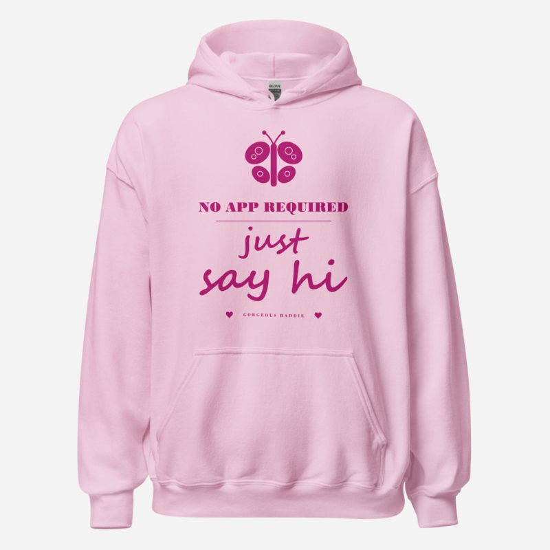 Gorgeous Baddie No App Required, Just Say Hi Love Notes Hoodie Light Pink