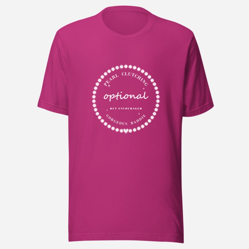 Gorgeous Baddie Pearl Clutching Optional Boutique Tee