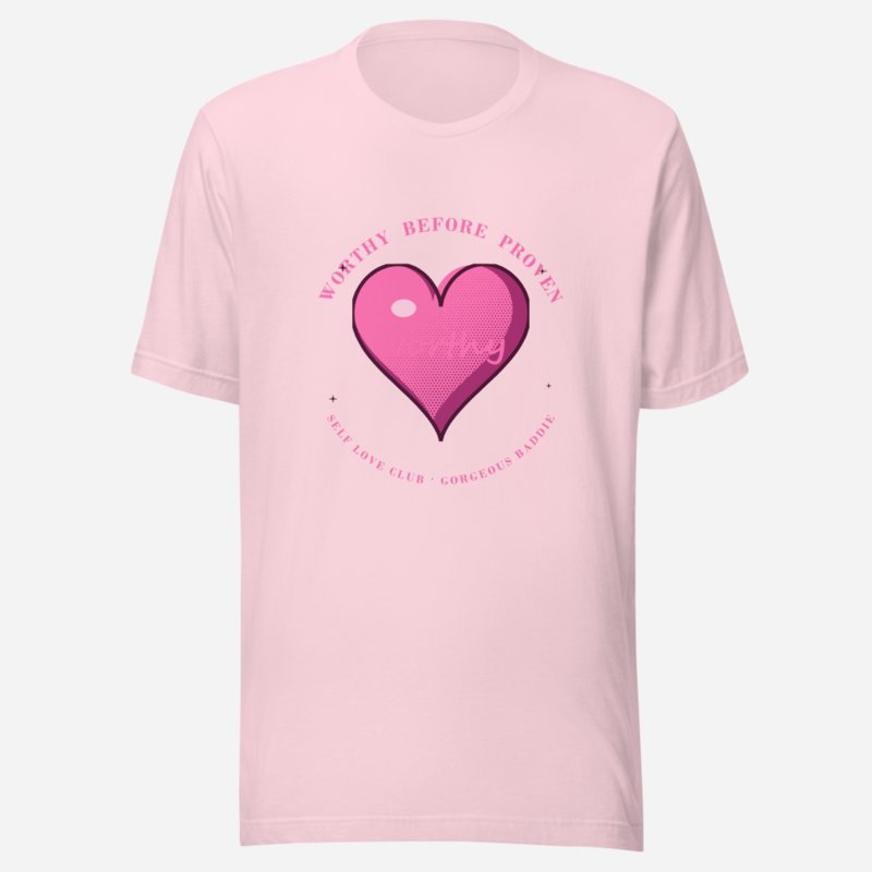 Gorgeous Baddie Worthy Before Proven Boutique Tee White Soft Pink