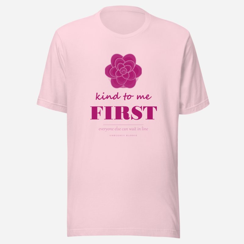 Gorgeous Baddie Kind To Me First Boutique Tee Soft Pink