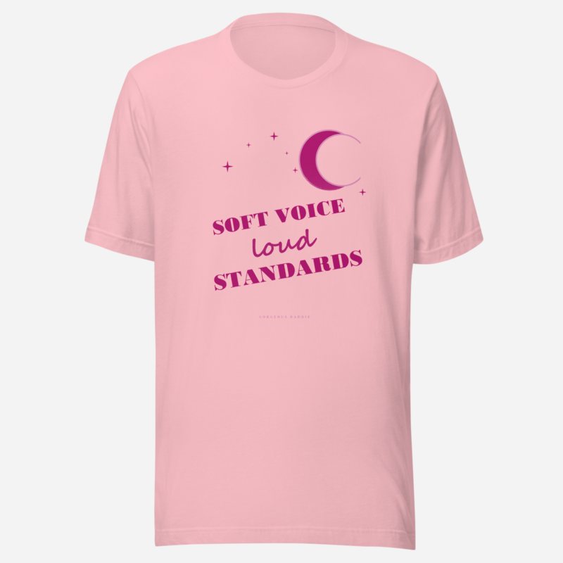 Gorgeous Baddie Soft Voice Loud Standards Boutique Tee Pink