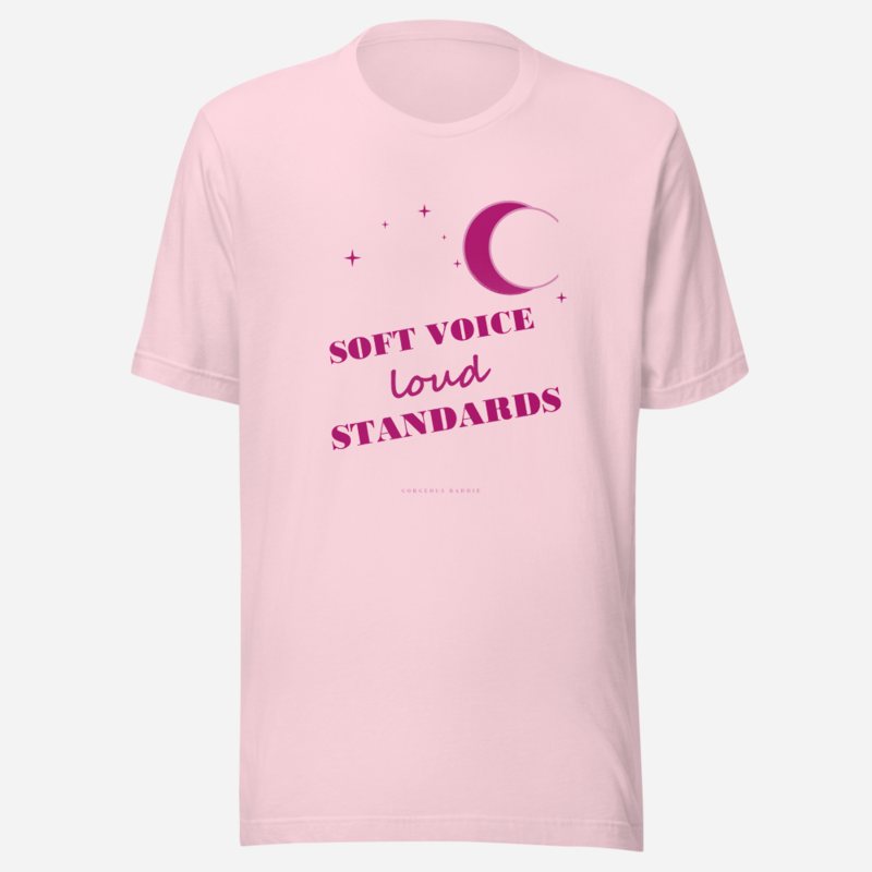 Gorgeous Baddie Soft Voice Loud Standards Boutique Tee Soft Pink