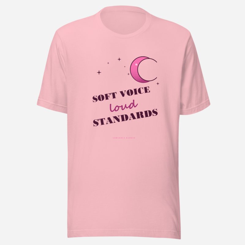 Gorgeous Baddie Soft Voice Loud Standards Boutique Tee White Pink