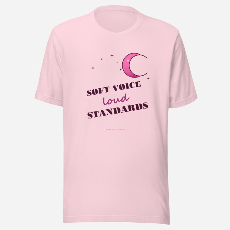 Gorgeous Baddie Soft Voice Loud Standards Boutique Tee White Soft Pink