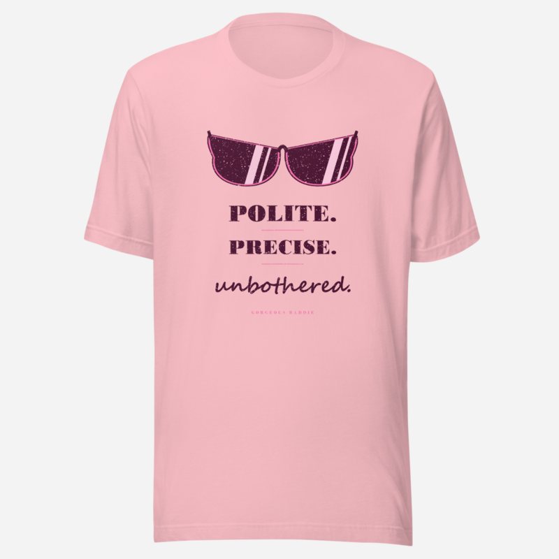 Gorgeous Baddie Polite Precise Unbothered Boutique Tee White Pink