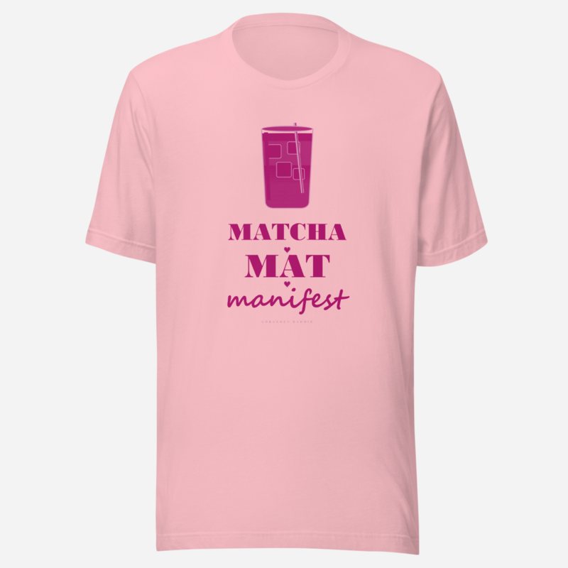 Gorgeous Baddie Matcha Mat Manifest Boutique Tee Pink