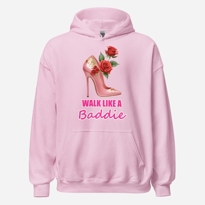 Gorgeous Baddie Walk Like A Baddie Hoodie in Light Pink