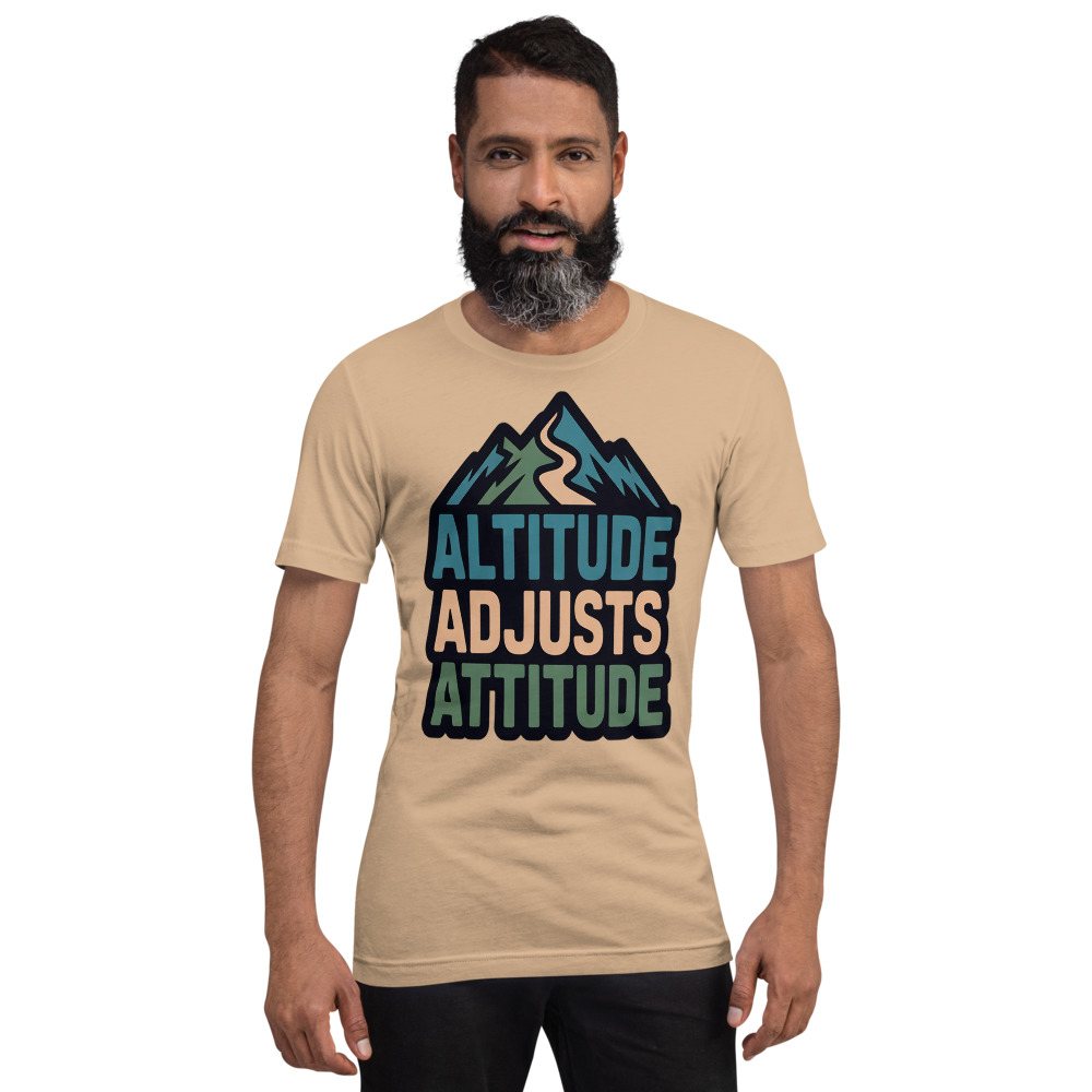 Geographical Effect Altitude Adjusts Attitude Tee Front
