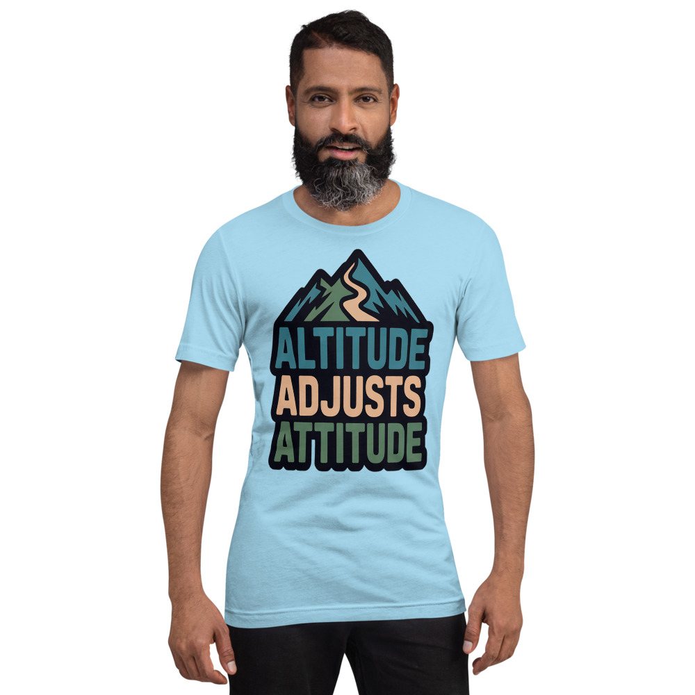 Geographical Effect Altitude Adjusts Attitude Tee Front