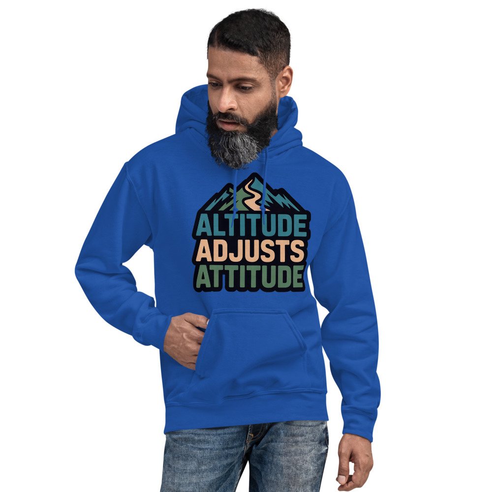 Geographical Effect Altitude Adjusts Attitude Hoodie Front