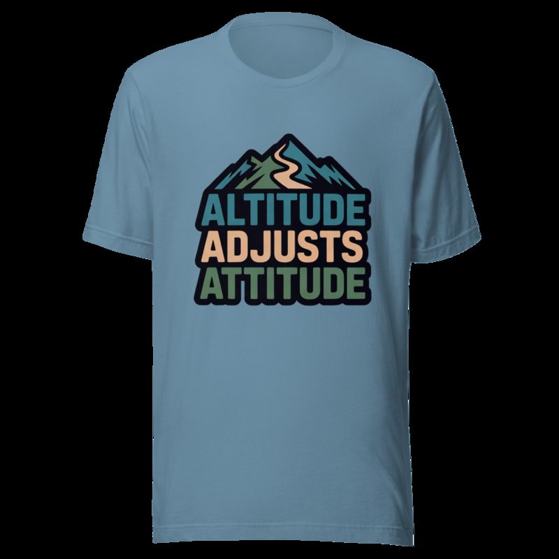 Geographical Effect Altitude Adjusts Attitude Tee Steel Blue