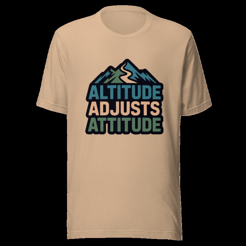 Geographical Effect Altitude Adjusts Attitude Tee Tan