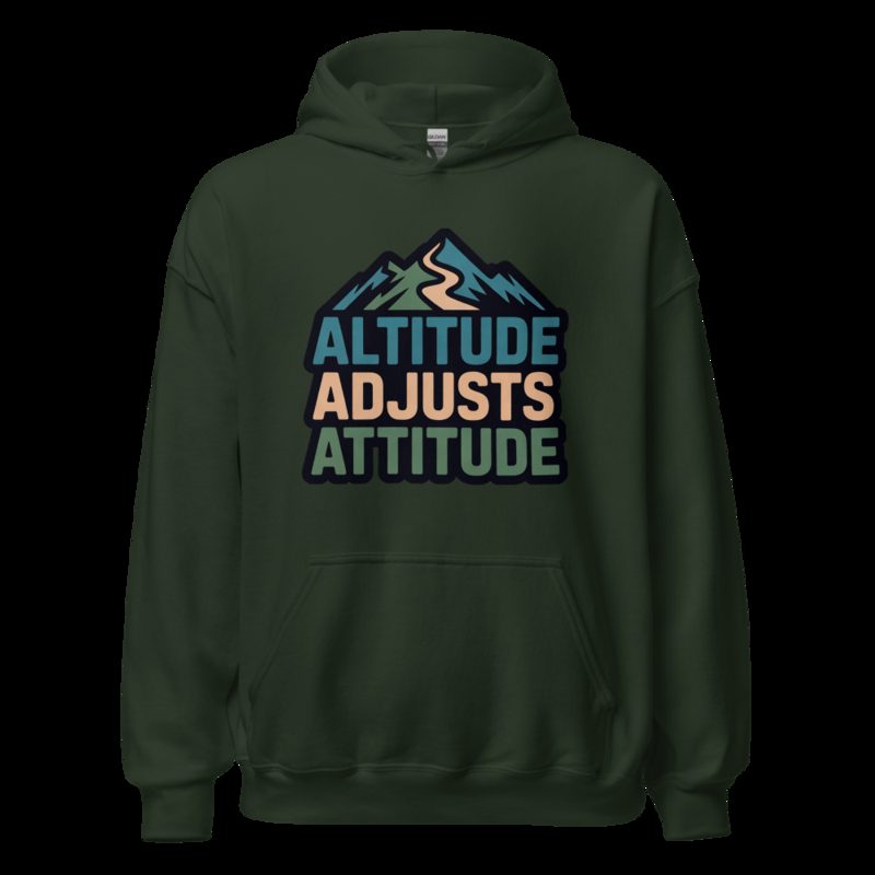 Geographical Effect Altitude Adjusts Attitude Hoodie Forest Green
