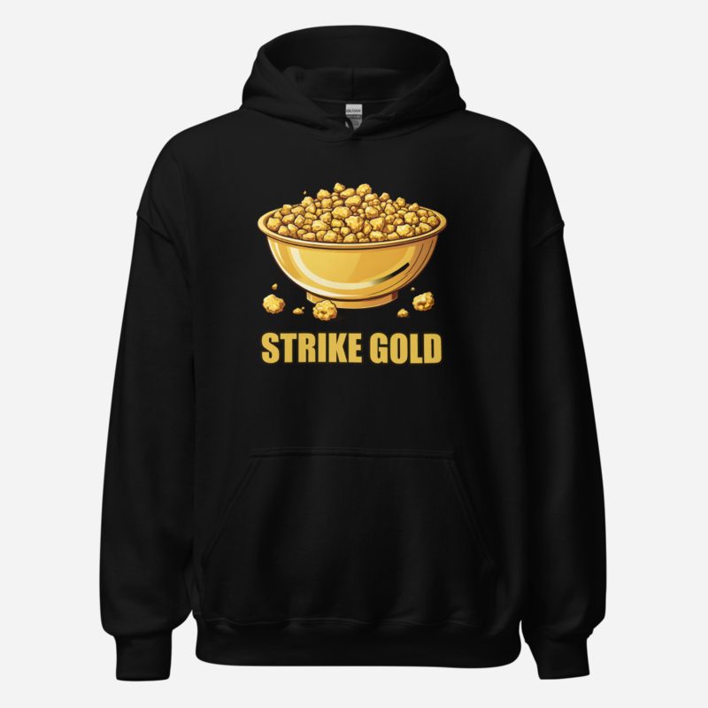 Gold For Real Strike Gold Pan Hoodie