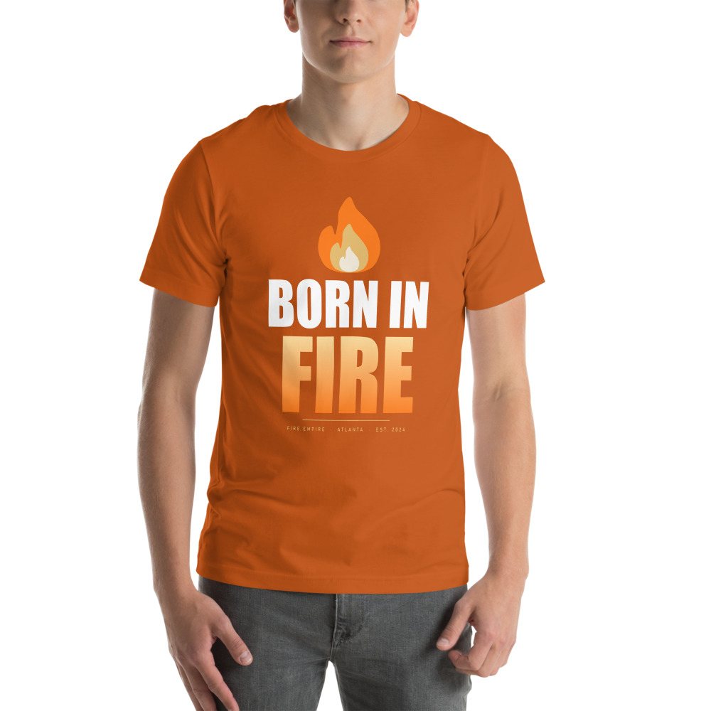 Fire Empire Born In Fire Lux Tee Front