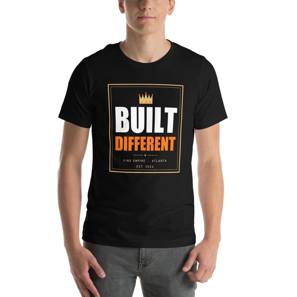 Fire Empire Built Different Lux Tee Front