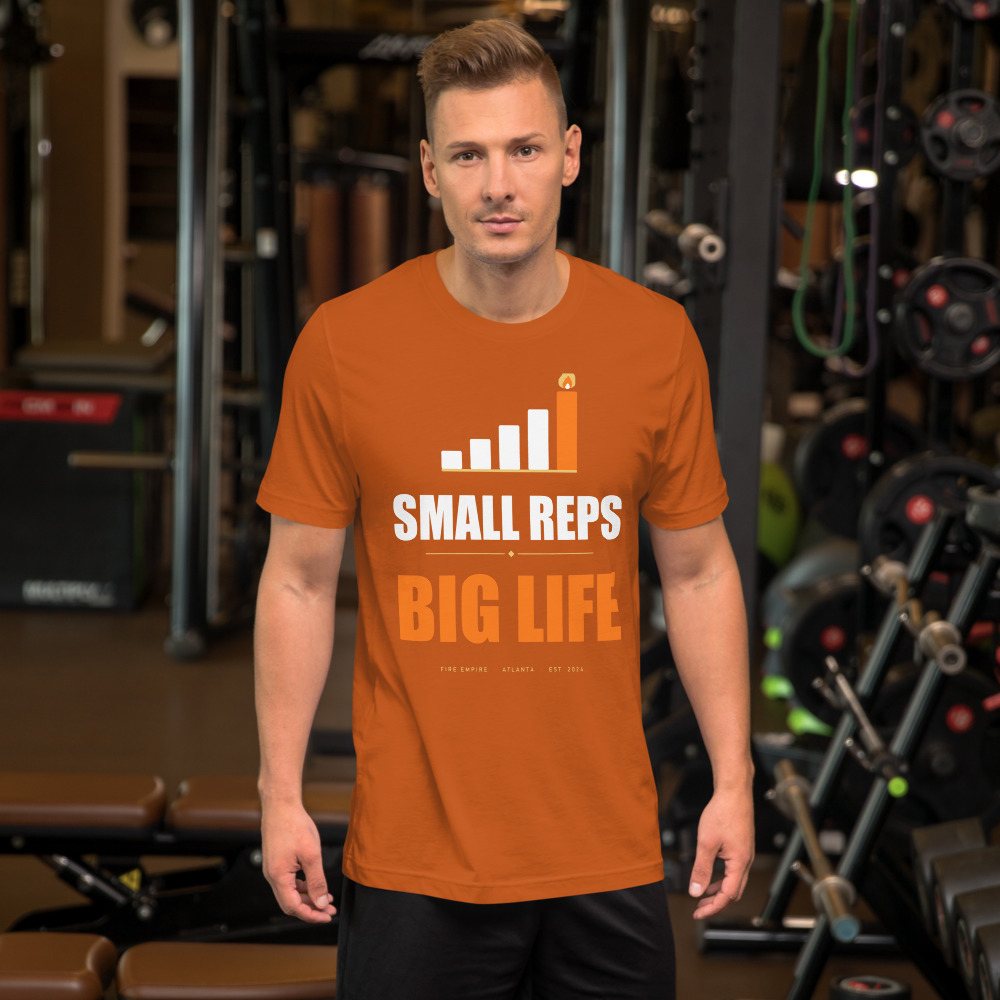 Fire Empire Small Reps, Big Life Motivation Tee Front