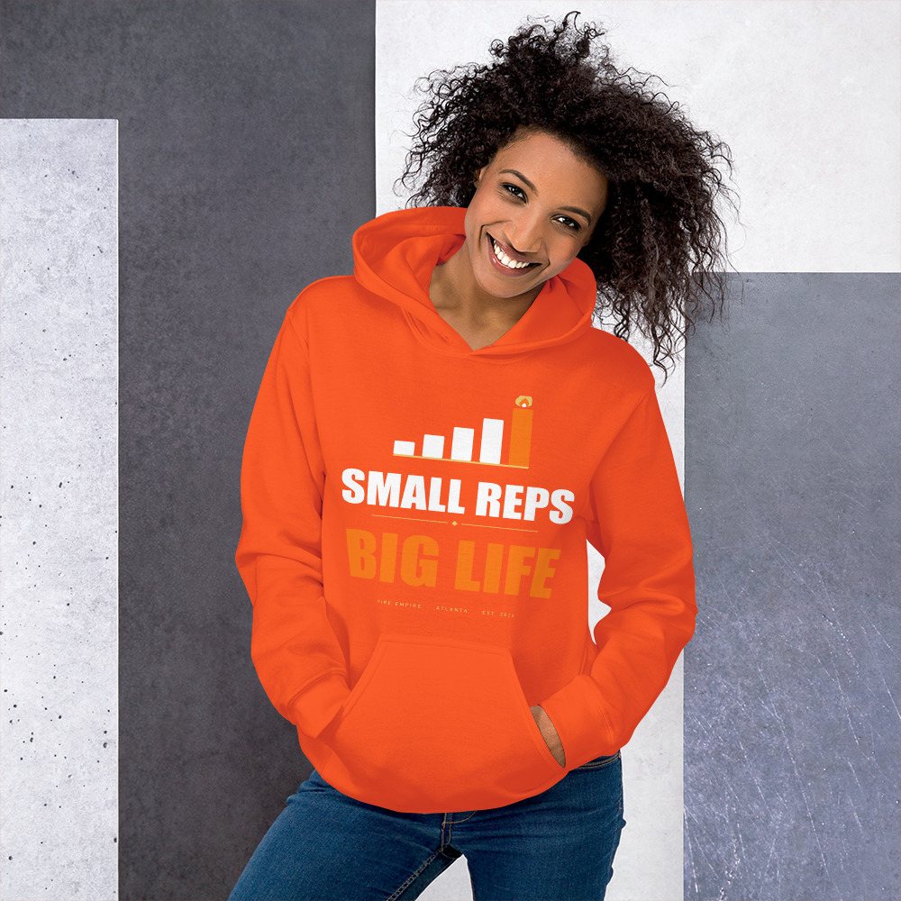 Fire Empire Small Reps, Big Life Motivation Hoodie Front