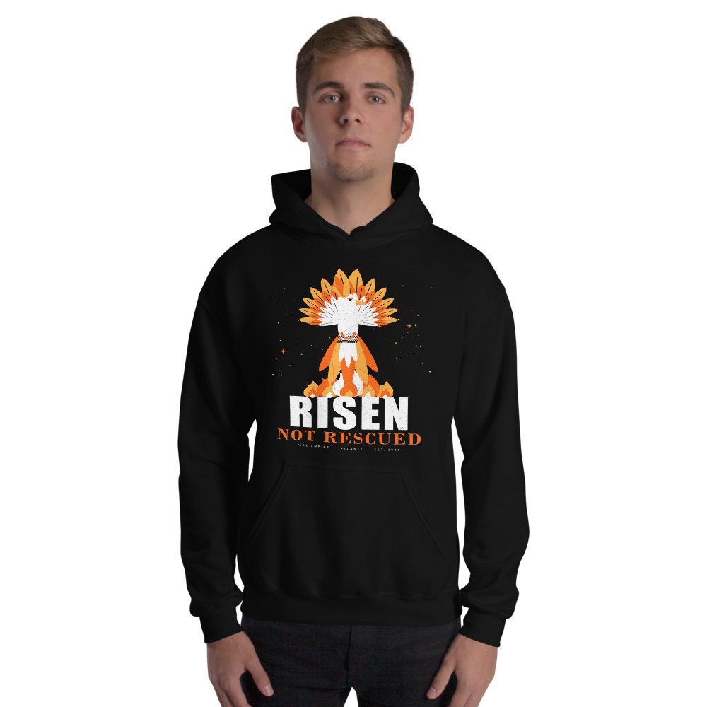 Fire Empire Risen Not Rescued Empire Hoodie Front