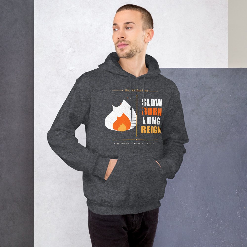 Fire Empire Slow Burn Long Reign Empire Hoodie Front