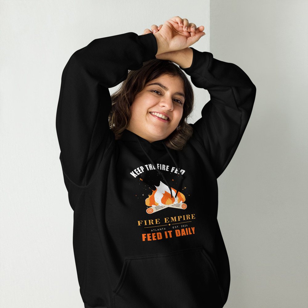 Fire Empire Keep The Fire Fed Empire Hoodie