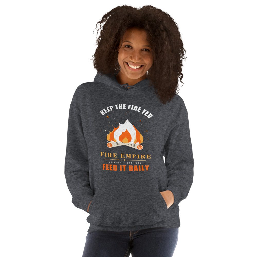 Fire Empire Keep The Fire Fed Empire Hoodie Front