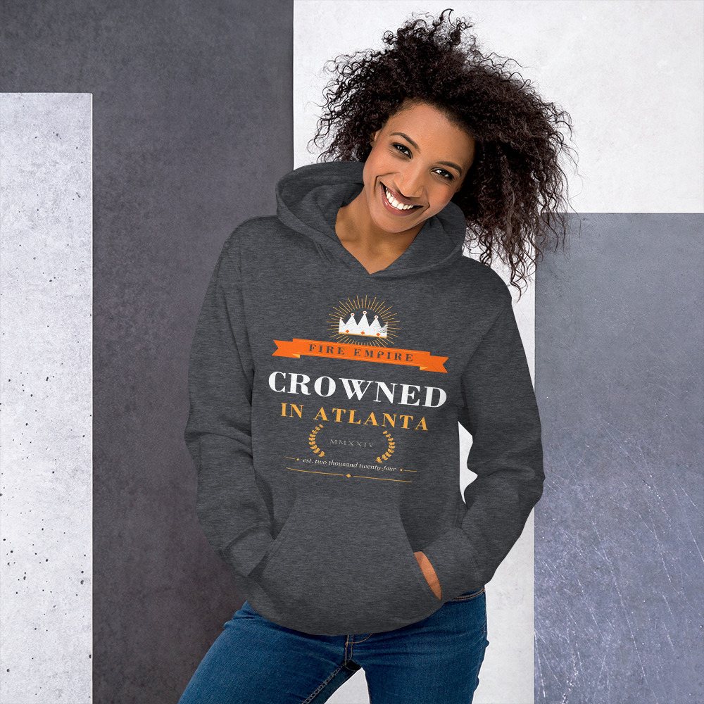 Fire Empire Crowned In Atlanta Empire Hoodie Front