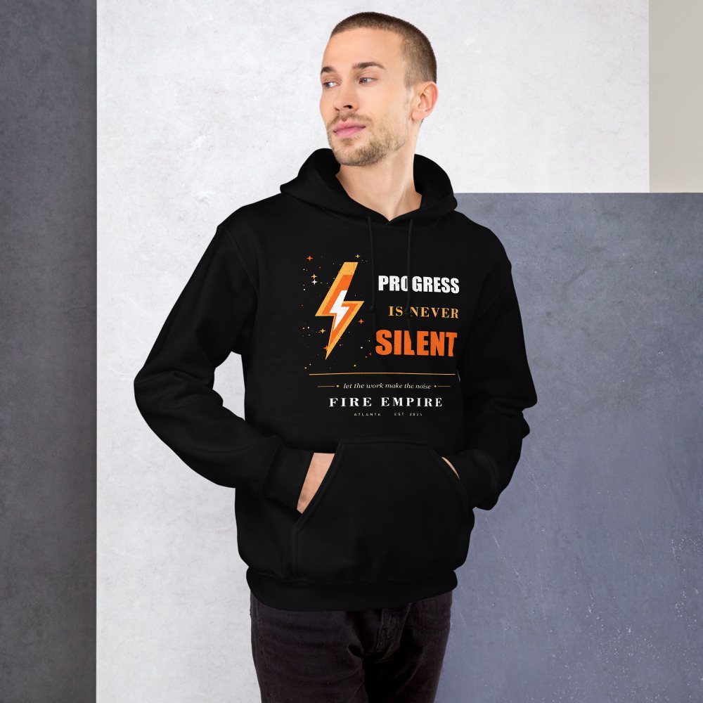 Fire Empire Progress Is Never Silent Empire Hoodie Front