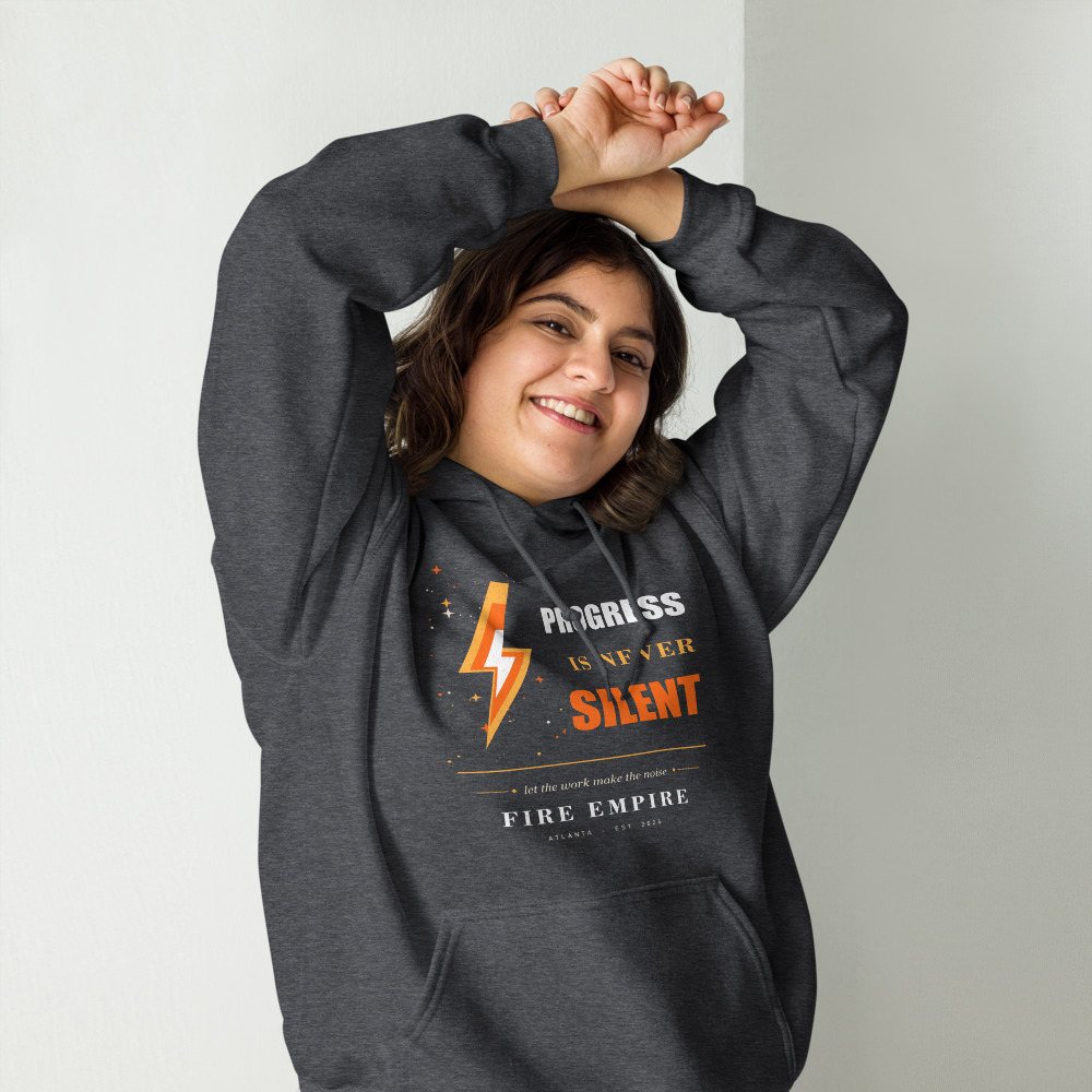 Fire Empire Progress Is Never Silent Empire Hoodie Front