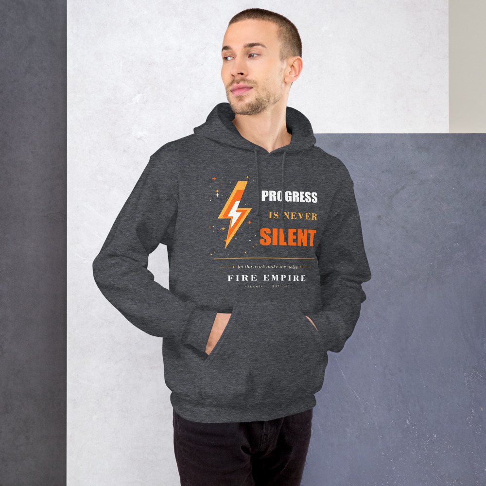 Fire Empire Progress Is Never Silent Empire Hoodie Front