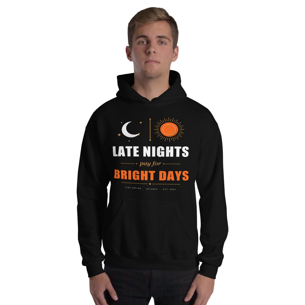 Fire Empire Late Nights Bright Days Empire Hoodie
