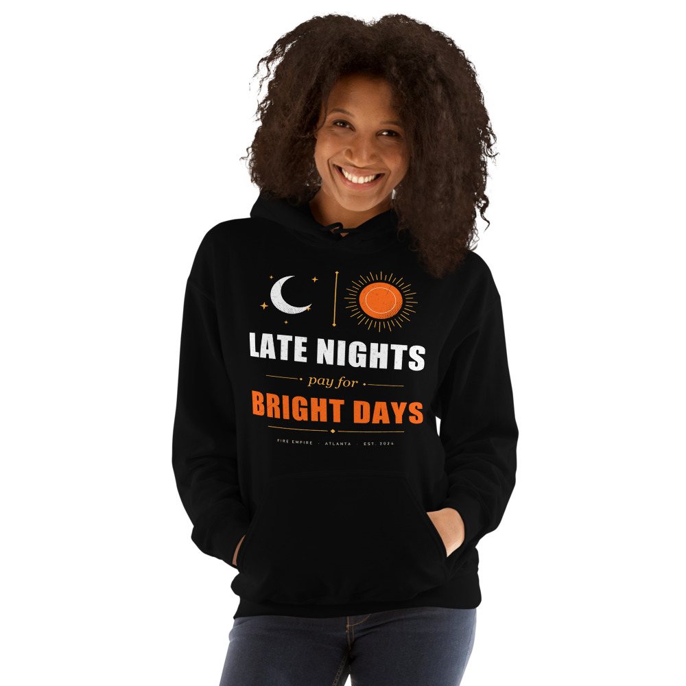 Fire Empire Late Nights Bright Days Empire Hoodie Front