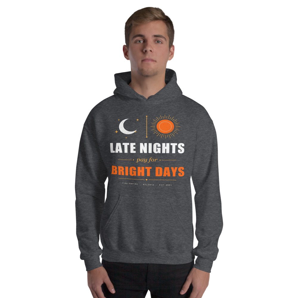 Fire Empire Late Nights Bright Days Empire Hoodie Front