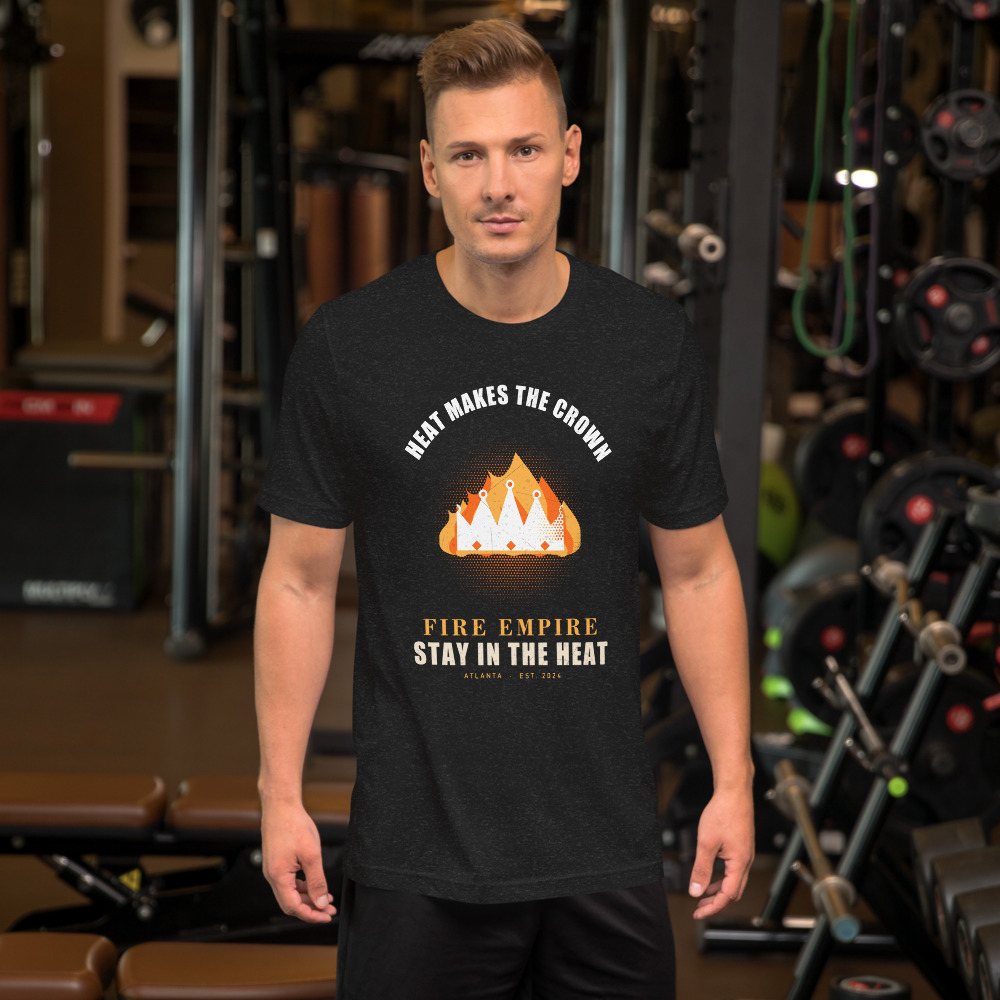 Fire Empire Heat Makes The Crown Empire Tee