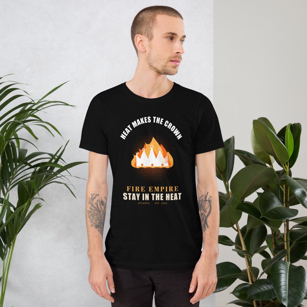 Fire Empire Heat Makes The Crown Empire Tee Front