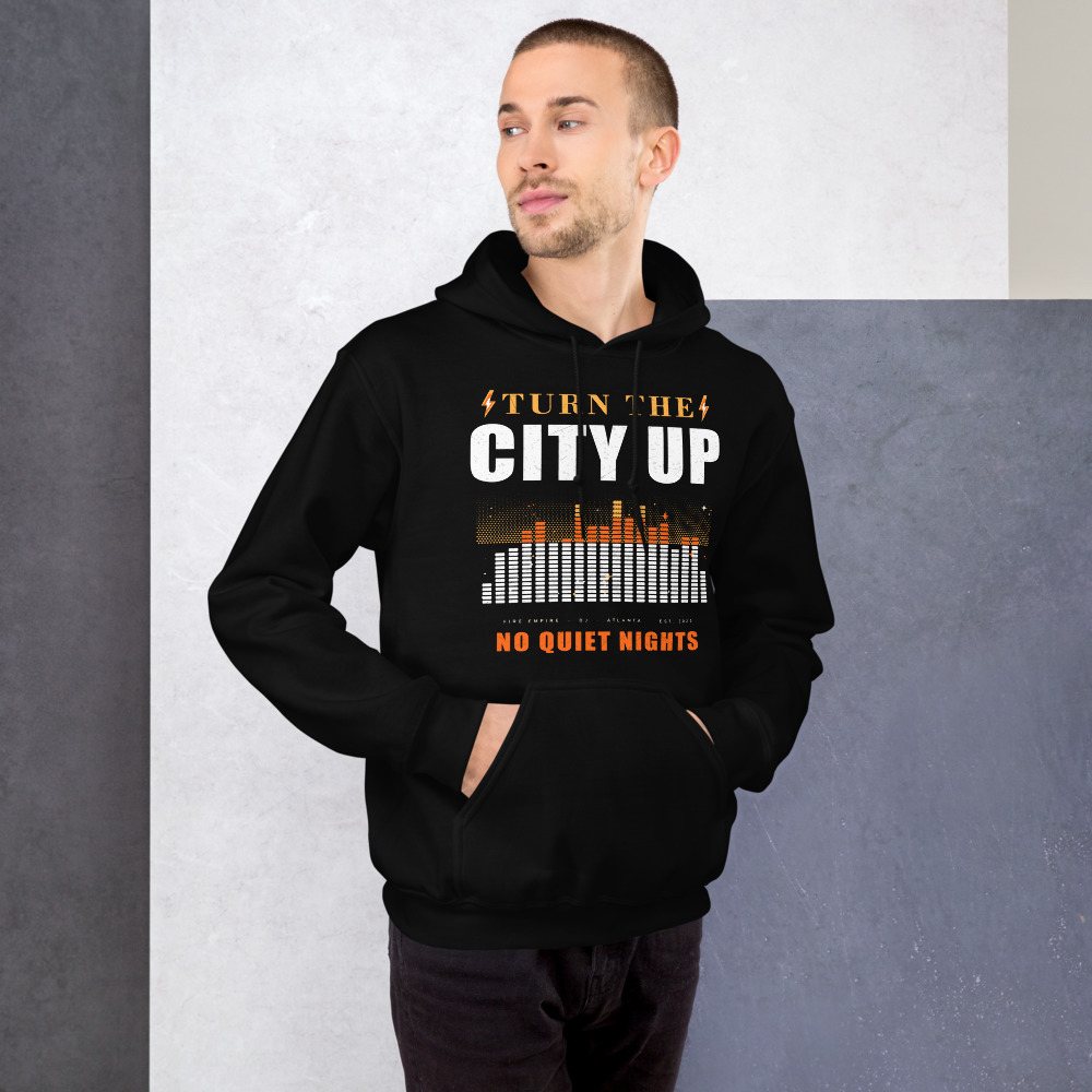 Fire Empire Turn The City Up Empire Hoodie Front