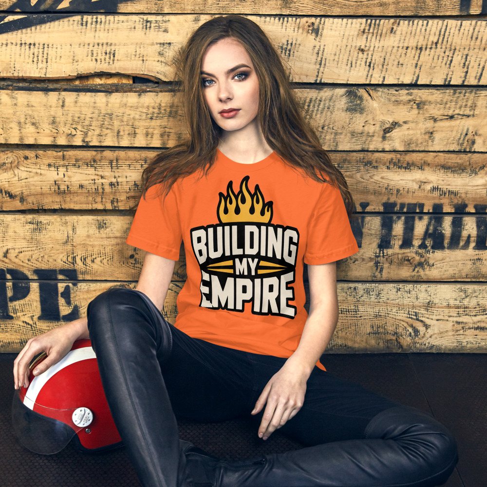 Fire Empire Building My Empire Tee Front