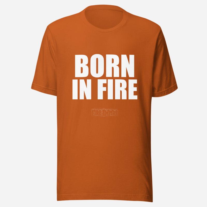 Fire Empire Born In Fire Tee Autumn