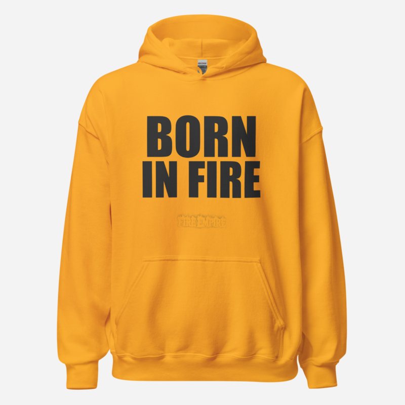 Fire Empire Born In Fire Hoodie in Gold
